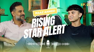 Rising Star Alert  ft Maaz Ahmed  Special Podcast with Shuja  Episode 23 [upl. by Atikin]