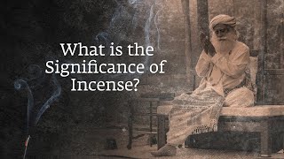 What is the Significance of Incense [upl. by Wyn]