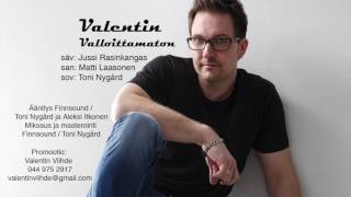 Valentin  Valloittamaton [upl. by Hayalat]