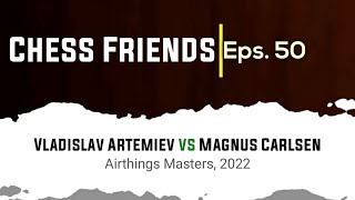 Three Knights Variation  Vladislav Artemiev vs Magnus Carlsen  Airthings Masters 2022 [upl. by Maurice]