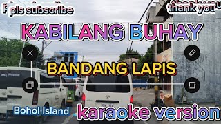 KABILANG BUHAY BANDANG LAPIS karaoke version [upl. by Llertnad]