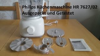 Philips Küchenmaschine HR 762702 Ausgepackt und Getestet [upl. by Annwahs]