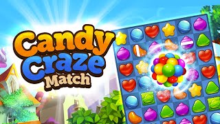 Candy Craze  Match 3 Games With Unlimited Lives and Bonuses  Best Free Android Candy Game 2021 [upl. by Ronal]