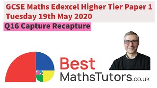 GCSE Maths Edxcel Higher Tier Paper 1 Tuesday 19th May 2020 Q16 Capture Recapture [upl. by Jepson149]