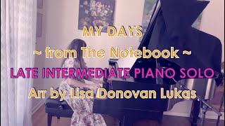 My Days from The Notebook  LATE INTERMEDIATE Piano Solo  Piano Cover  Sheet Music [upl. by Yreme]