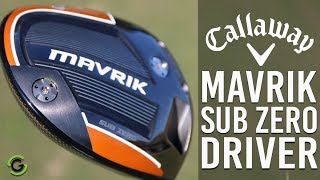 CALLAWAY MAVRIK SUB ZERO DRIVER REVIEW [upl. by Redla]