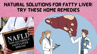 Effective Home Remedies for Fatty Liver Try Them Today [upl. by Yorgen]