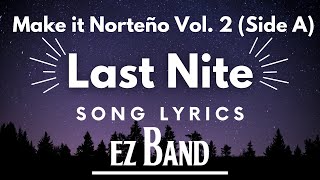 Last Nite  LyricsLetra  EZ Band  Make it Norteño Vol 2 Side A [upl. by Storer]