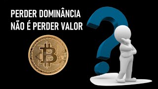 DOMINÂNCIA DO BITCOIN ENTENDA COMO FUNCIONA NA REALIDADE [upl. by Aihsekin561]