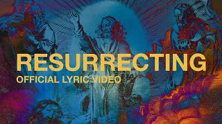 Resurrecting  Official Lyric Video  Elevation Worship [upl. by Eveineg883]