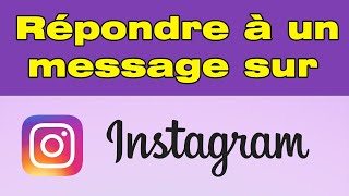 Comment répondre à un message sur Instagram [upl. by Leinnad]