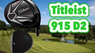 Titleist 915 D2 Driver Review [upl. by Venus842]