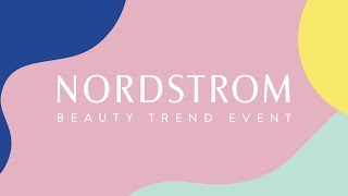 Spring Beauty Trend Event  Nordstrom [upl. by Papagena]