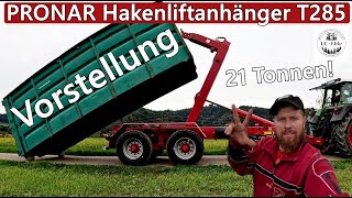 Vorstellung PRONAR Hakenliftanhänger T285 Tandem 21 Tonnen Liftachse [upl. by Kcyred]