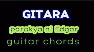 Gitara by parokya ni Edgar guitar chords [upl. by Ennairac276]