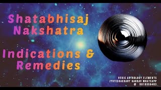 शतभिषा नक्षत्र  Nakshatra Interpretation Series LagnaMoon in Shatabhishaj  Vedic Astrology [upl. by Gabler]