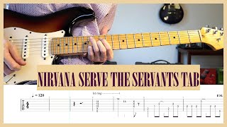 Nirvana Serve The Servants Guitar Cover with Tab  Guitar Tab  Tutorial  Lesson [upl. by Shum]