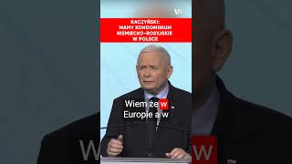 Kaczyński Dzisiaj mamy kondominium niemieckorosyjskie w Polsce [upl. by Lai]