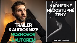 NÁDHERNÉ NEDOSTUPNÉ ŽENY Celá audiokniha rozhovor s autorem [upl. by Magas299]