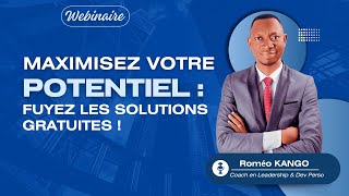 Maximisez Votre Potentiel Fuyez les Solutions Gratuites  Roméo KANGO [upl. by Ativahs303]