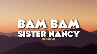 BAM BAM  SISTER NANCY speed up [upl. by Loomis]