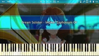 Dream Solister  Hibike Euphonium OP Piano Tutorial [upl. by Rocco]