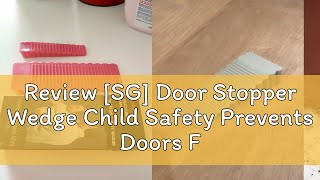 Review SG Door Stopper Wedge Child Safety Prevents Doors From Slamming Shut From Wind Or Strong F [upl. by Ahsilam]