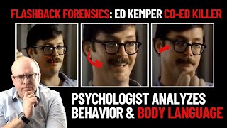 Flashback Forensics Psychologist Analyzes Behavior and Body Language of Ed Kemper [upl. by Worth]