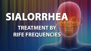 Sialorrhea Hypersalivation  RIFE Frequencies Treatment  Energy amp Quantum Medicine  Bioresonance [upl. by Neved]