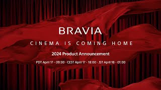 BRAVIA  New TV and Home Audio Lineup for 2024  Final Countdown to April 17th 2024  Sony Official [upl. by Anirad]