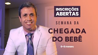 INSCRIÇÕES ABERTAS  Semana da Chegada do Bebê 06 meses [upl. by Gordie]