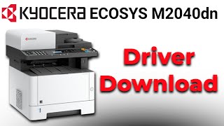 Kyocera ecosys M2040dn Printer and Scanner driver download in hindi [upl. by Jemie]