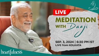 Live meditation with Daaji  3 Sept  630 pm IST  Kolkata  Daaji  Heartfulness [upl. by Asirap229]