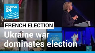 War in Ukraine dominates French presidential election • FRANCE 24 English [upl. by Ryter844]