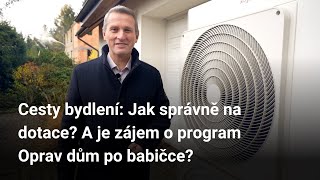 Cesty bydlení Jak správně na dotace A je zájem o program Oprav dům po babičce [upl. by Brick]