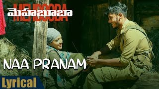 Naa Pranam Lyrical Song  Mehbooba Songs  Puri Jagannadh  Akash Puri  Sandeep Chowta [upl. by Kenyon]