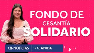 Te Ayuda  Fondo de Cesantía Solidario ¿Cuáles son los requisitos y cómo obtenerlo [upl. by Amerigo]