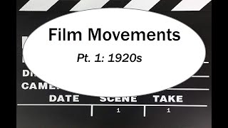 Film Movements Pt 1 1920s [upl. by Krakow125]