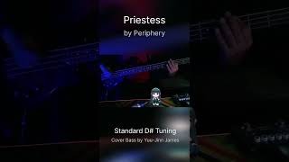 Priestess by Periphery  Cover Bass by YuuJinn James darkglass basstone basscover periphery [upl. by Drescher]