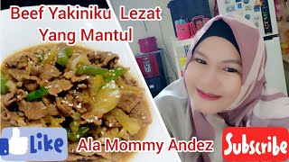 Beef Yakiniku Ala Resto Jepang Yang Mantul dan Endez ala Mommy Andez [upl. by Wallace]