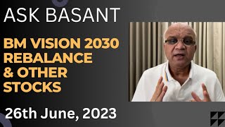 Ask Basant  BM Vision 2030 Rebalance amp other Stocks [upl. by Jeraldine]