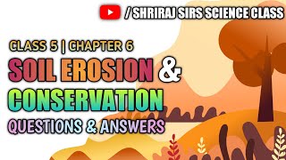 CBSE Class 5 Science  Soil Erosion and Conservation  Question and Answers cbse class5 science [upl. by Nallek]