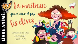 La Maîtresse Qui Naimait Pas Les Élèves 👩‍💼 Histoires amp Contes  Un livre sur la rentrée scolaire [upl. by Nema]