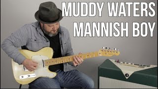 Muddy Waters quotMannish Boyquot Blues Guitar Lesson [upl. by Aicssej366]