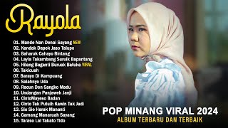 Mande Nan Denai Sayang  ALBUM LAGU RAYOLA TERBARU 2024  Lagu Minang Full Album Terbaik 2024 Viral [upl. by Orabelle]