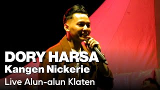 DORY HARSA  KANGEN NICKERIE PENTAS MUSIK ANTI KORUPSI DI ALUNALUN KLATEN [upl. by Slosberg886]