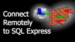 How to allow remote connections to SQL Server Express [upl. by Bill554]