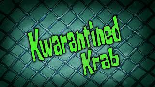 SpongeBob  Kwarantined Krab Title Card Season 9B Style [upl. by Tirrag]