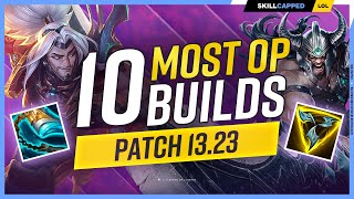 The 10 NEW MOST OP BUILDS on Patch 1323  League of Legends [upl. by Elleirda]