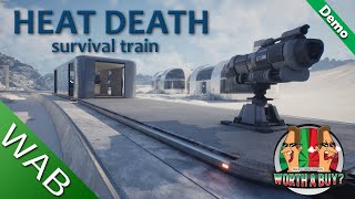 Heat Death Survival Train  Could be a good un [upl. by Atlee901]